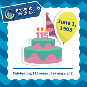 Celebrating 115 years of saving sight at Prevent Blindness.