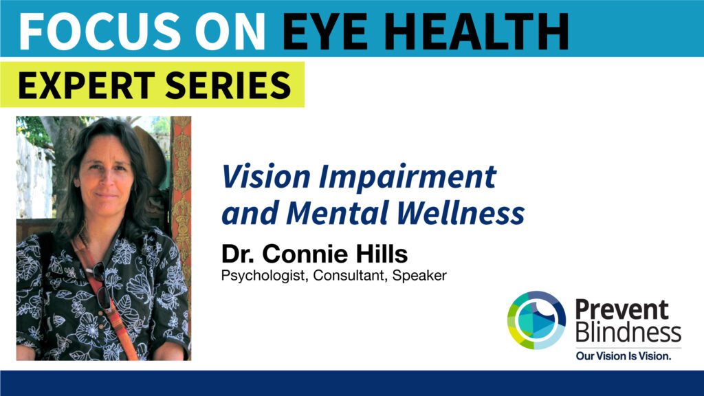 Vision Impairment and Mental Wellness - Dr. Connie Hills, Psychologist, Consultant, Speaker