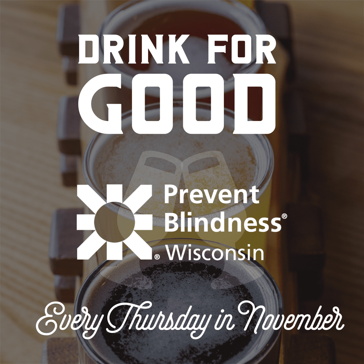 Flyer for the Drink for Good Prevent Blindness sponsor for every Thursday in November