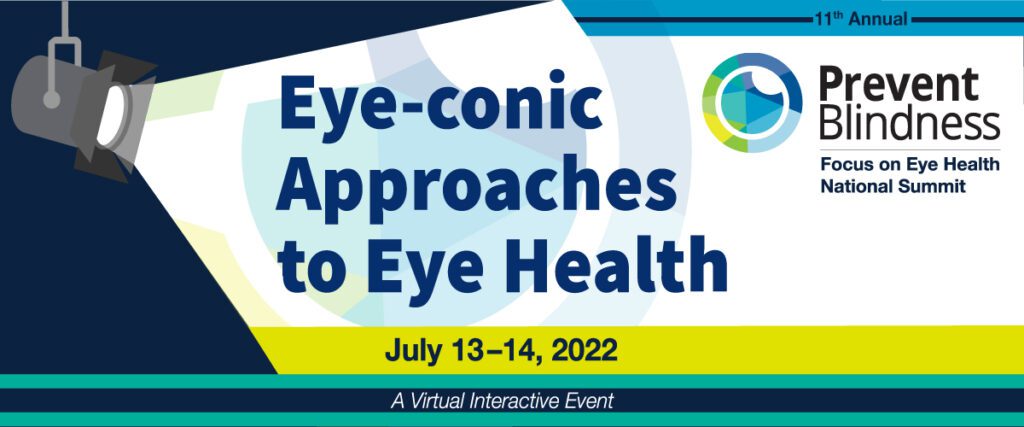 Focus on Eye Health National Summit - Eye-conic Approaches to Eye Health, July 13-14, 2022