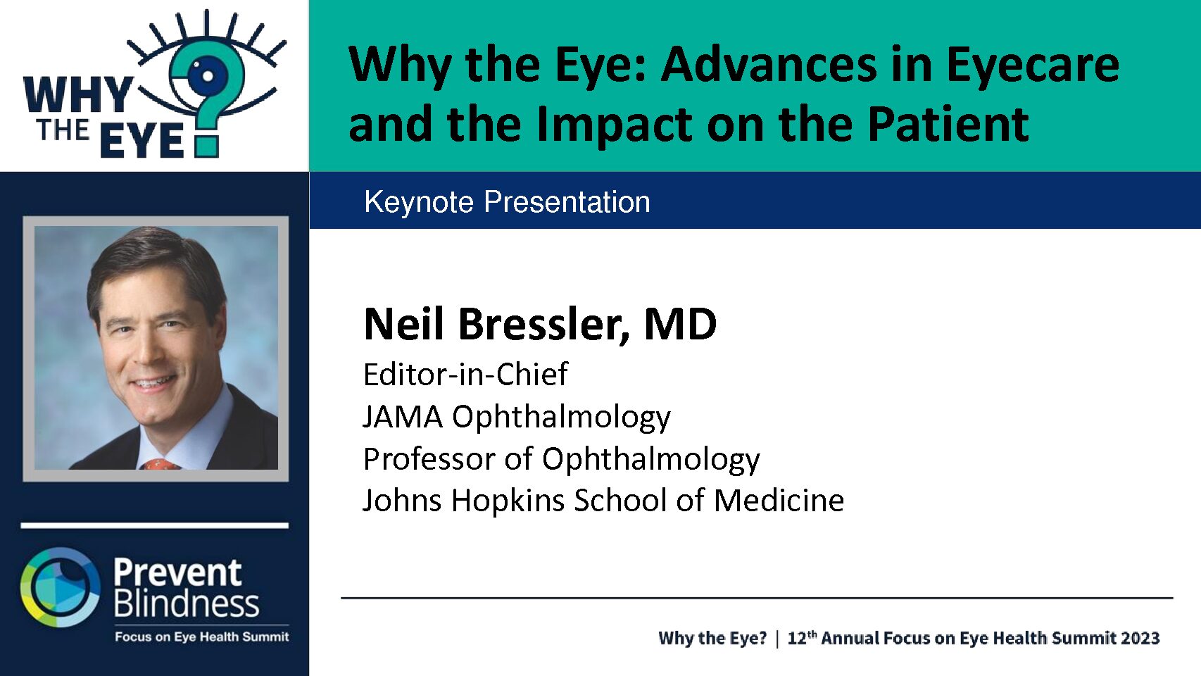 Why the Eye: Advances in Eyecare and the Impact on the Patient