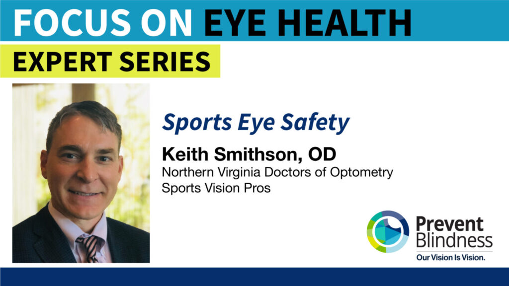 Focus on Eye Health Expert Series: Sports Eye Safety, Keith Smithson, OD, Northern Virginia Doctors of Optometry