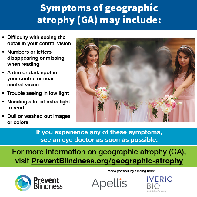 Symptoms of geographic atrophy: find out more at https://preventblindness.org/geographic-atrophy