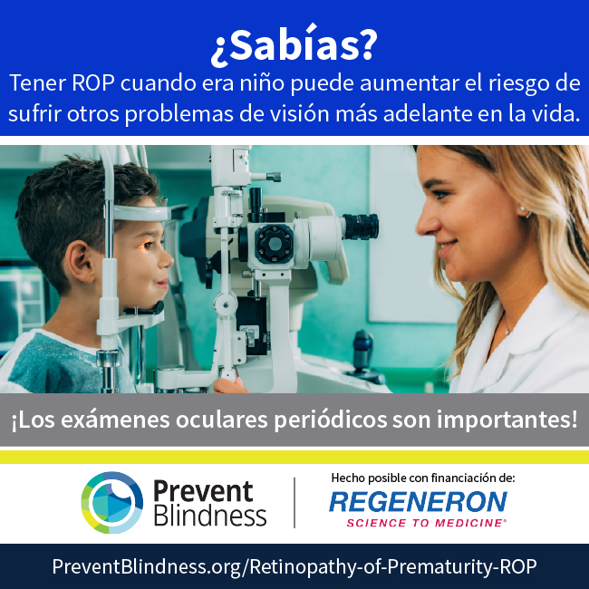 ¿Sabías? Tener ROP cuando era niño puede aumentar el riesgo de sufrir otros problemas de visión más adelante en la vida. ¡Los exámenes oculares periódicos son importantes!
