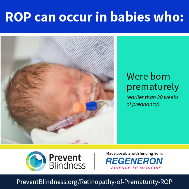 ROP can occur in babies who were born prematurely