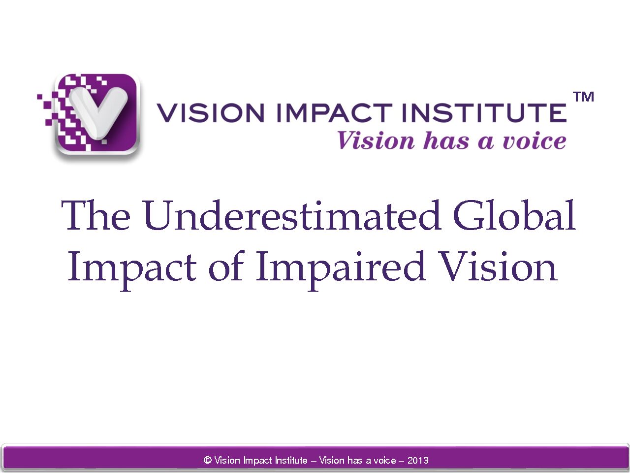 The Underestimated Global Impact of Impaired Vision
