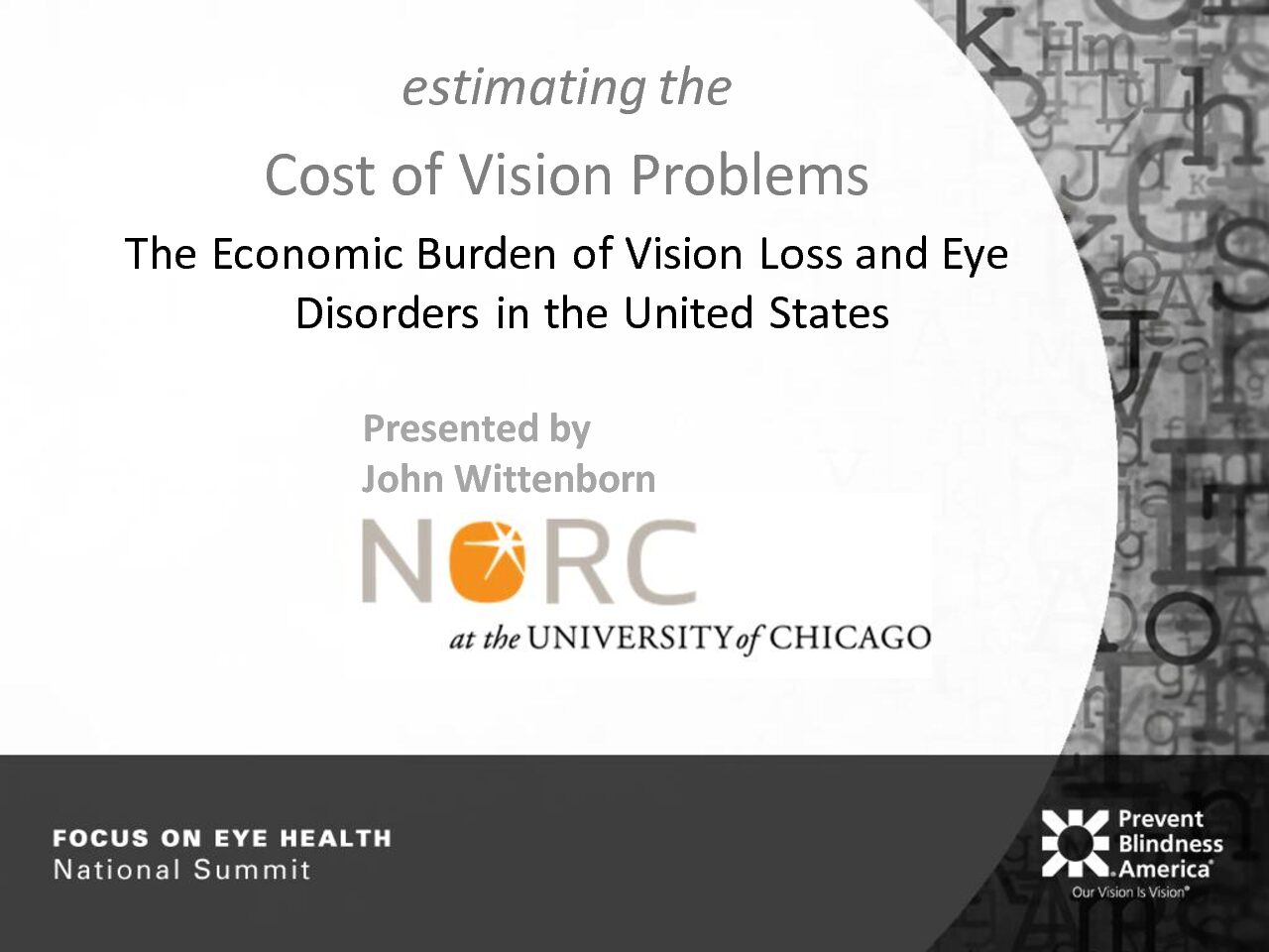 Estimating the Cost of Vision Problems: The Economic Burden of Vision Loss and Eye Disorders in the United States