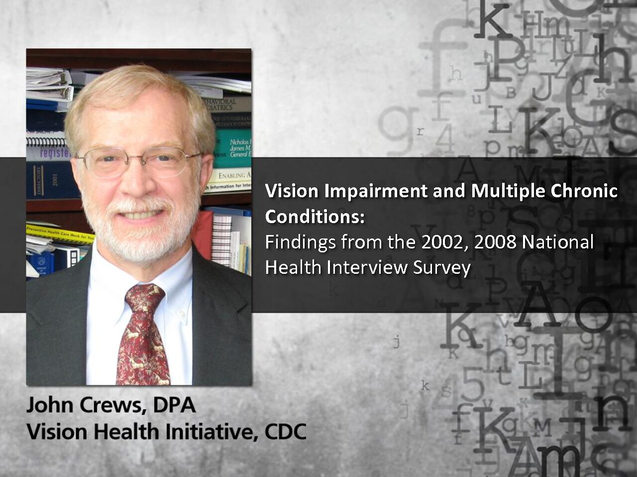 Vision Impairment and Multiple Chronic Conditions: Findings from the 2002, 2008 National Health Interview Survey