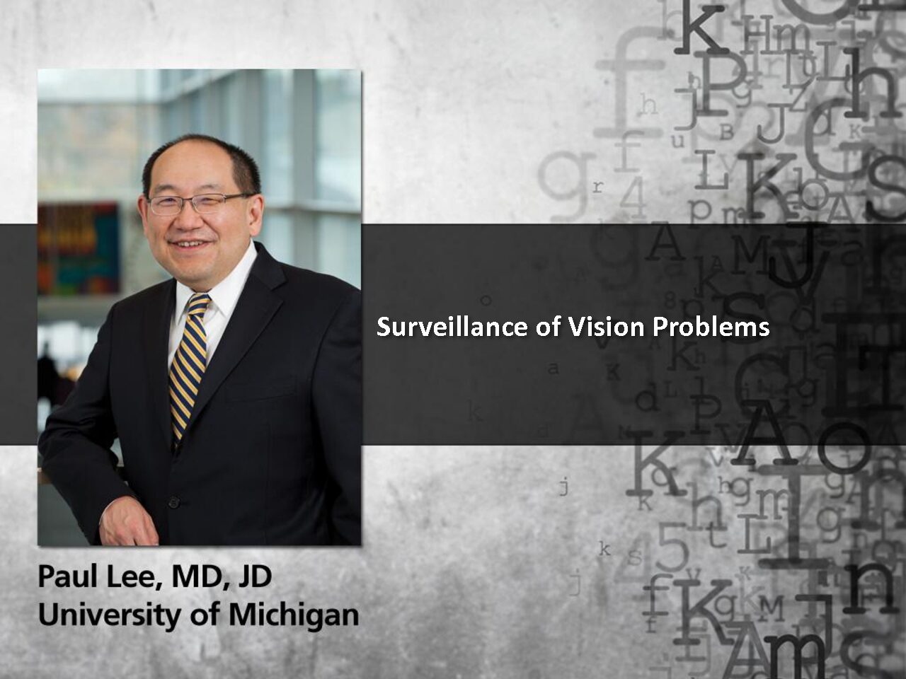 Surveillance of Vision Problems