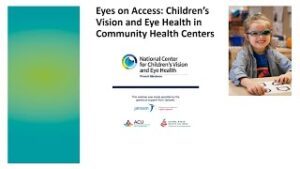 Eyes on Access: Children’s Vision and Eye Health in Community Health Centers