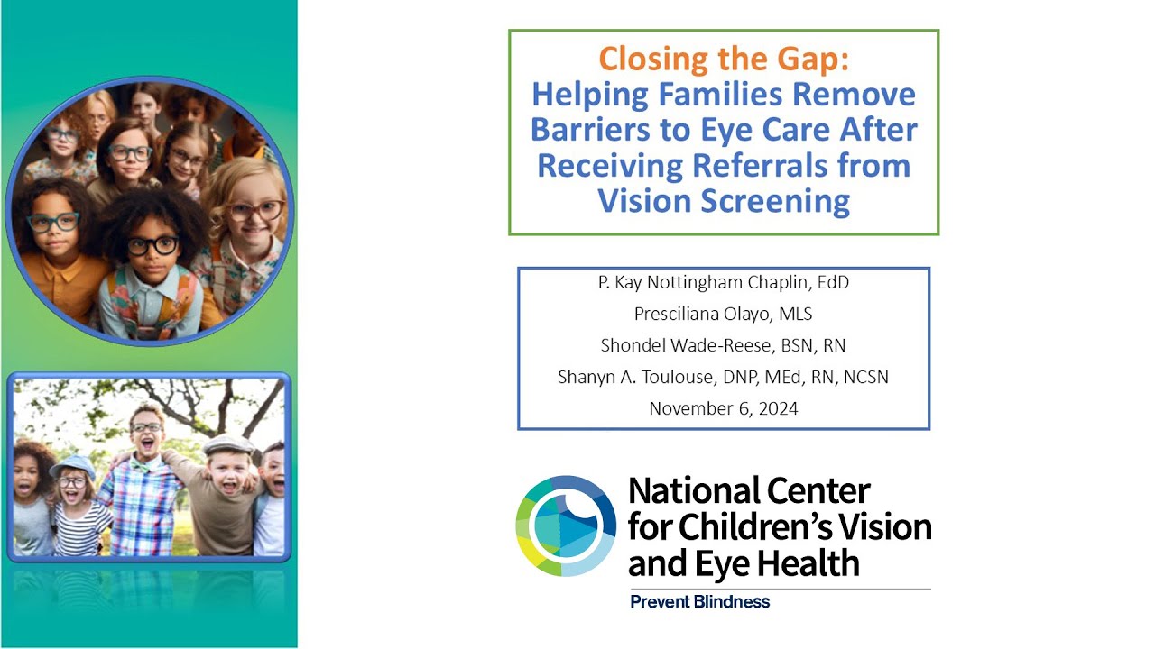 Closing the Gap: Helping Families Remove Barriers to Eye Care After Receiving Referrals from Vision Screening Closing the Gap: Helping Families Remove Barriers to Eye Care After Receiving Referrals from Vision Screening
