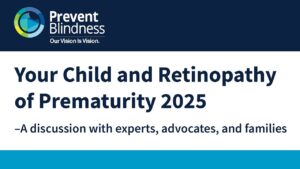 Retinopathy of Prematurity (ROP) and Your Child