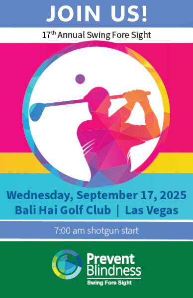 Join us for the 17th annual Swing Fore Sight, 9/17/2025, Bali Golf Club, Las Vegas. 7 a.m. shotgun start.