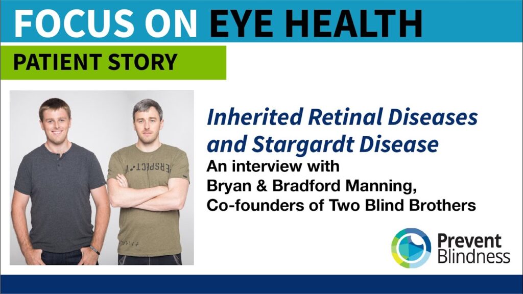 Stargardt Disease: A Conversation with Bryan and Bradford Manning