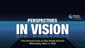2025 Focus on Eye Health Summit Fireside Chat: Factors that Matter in Vision Research