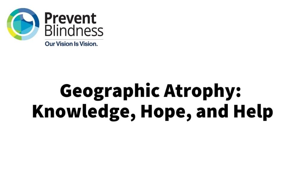 Webinar – Geographic Atrophy: Knowledge, Hope, and Help