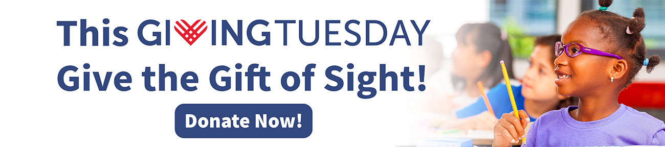Give the Gift of Sight This Giving Tuesday