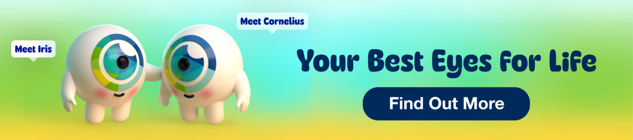 Your Best Eyes for Life. Meet Iris and Cornelius. Find out More