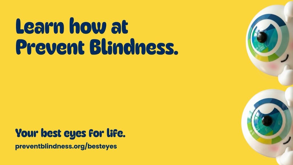 Prevent Blindness: Best Eyes for Life