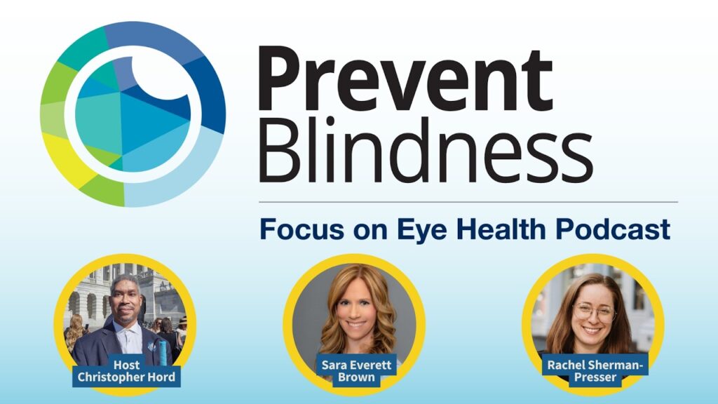 Focus on Eye Health Podcast with the Prevent Blindness Government Affairs Team