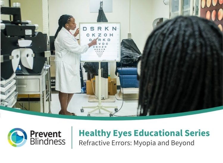 Prevent Blindness Healthy Eyes Educational Series - Refractive Errors - Myopia and Beyone