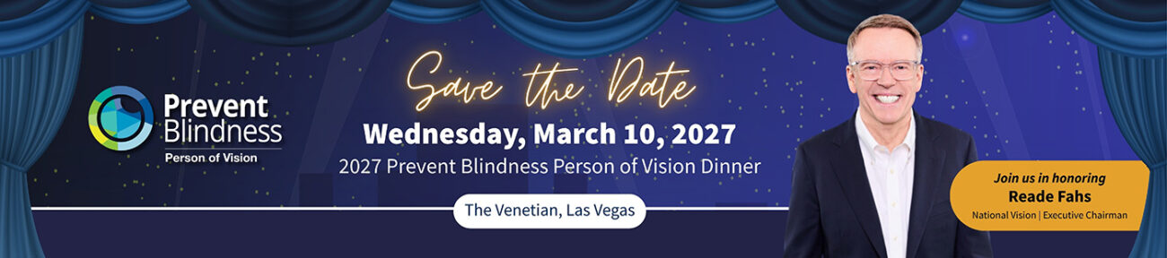 Save the Date for the 2027 Prevent Blindness Person of Vision Dinner on Wednesday, March 10, 2027